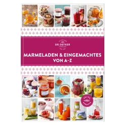 Dr. Oetker Bücher|Beerenzeit|Marmeladen & Eingemachtes von A - Z